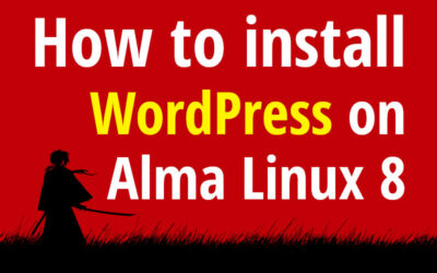 How to install WordPress on Alma Linux 8 – 2023